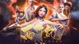 Xi Xing Ji (The Westward) การเดินทางไปตะวันตก ตอนที่ 2 ซับไทย
